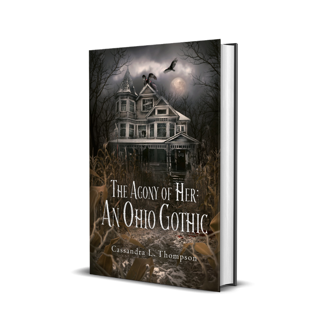 The Agony of Her: An Ohio Gothic