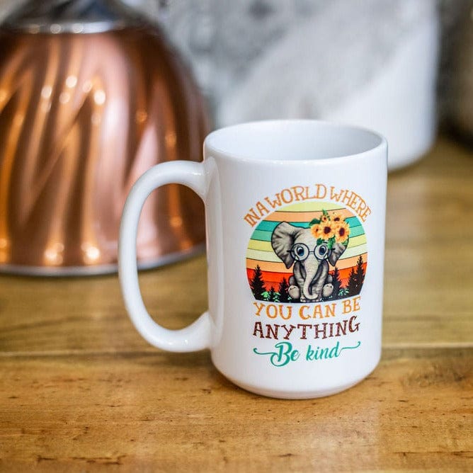In a World Where You Can Be Anything Be Kind Elephant Coffee Mug