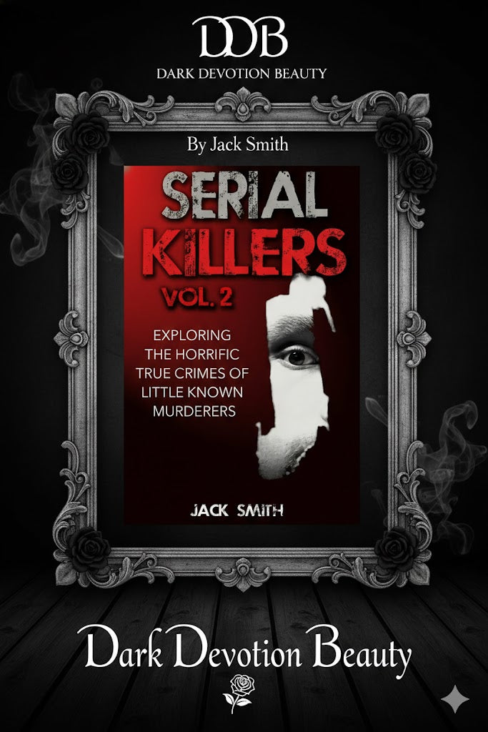Serial Killers Volume 2: Exploring the Horrific True Crimes of Little Known Murderers - Paperback