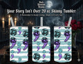 Your Story Isn't Over 20 oz Skinny Tumbler