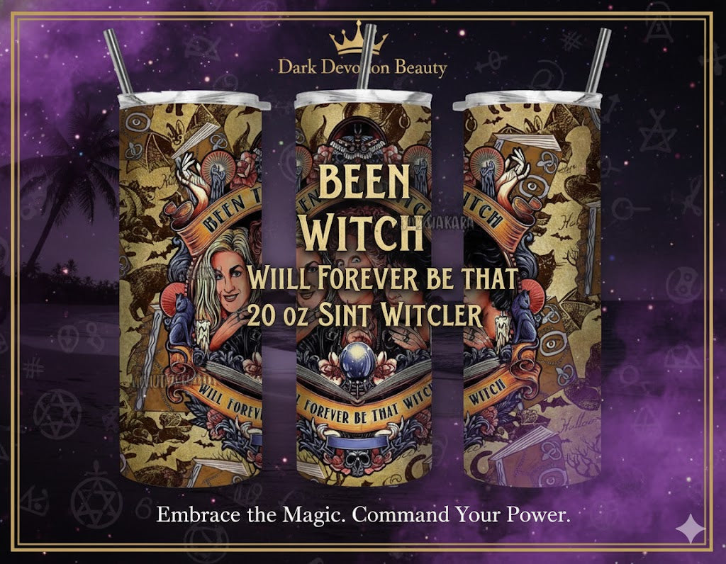 Been That Witch Will Forever Be That Witch 20 oz Skinny Tumbler