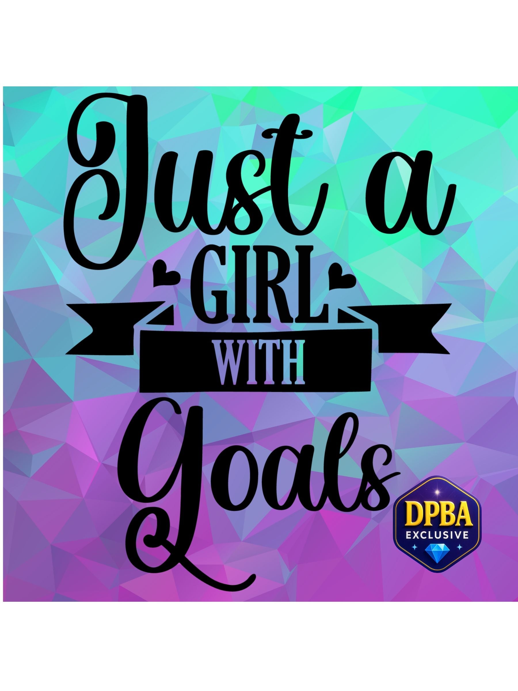 Just a Girl with Goals